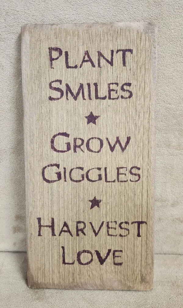 Plant Smiles, Grow Giggles, Harvest Love