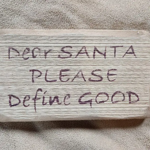 Dear Santa Please Define Good