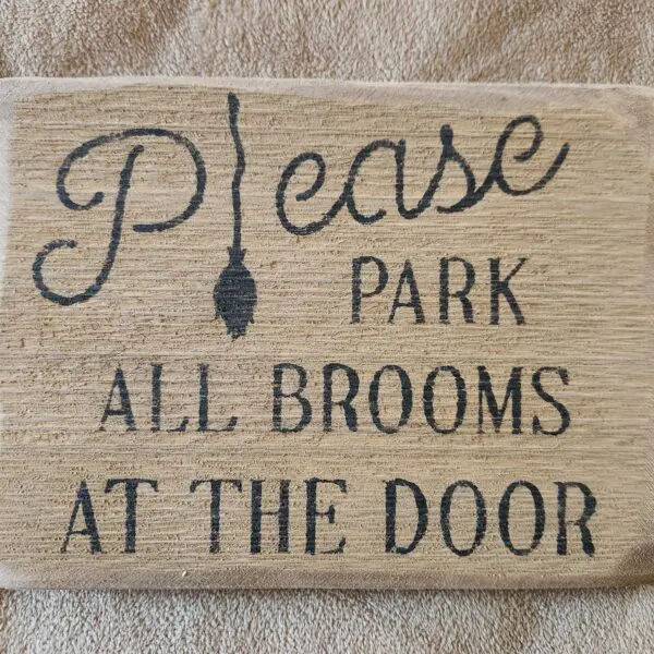 Please Park All Brooms At The Door